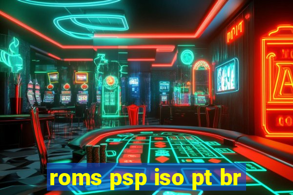 roms psp iso pt br